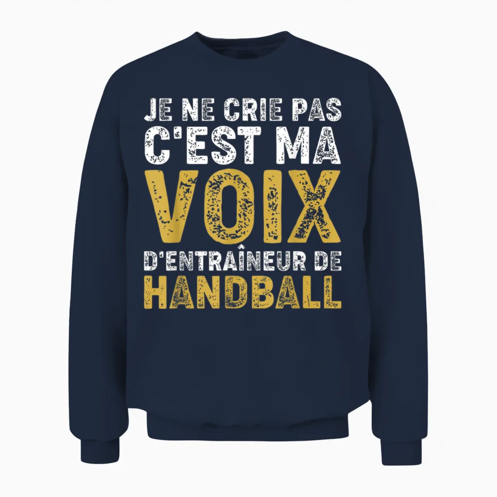 Coach Je Ne Crie Pas Handball Trainer Unisex Sweatshirt in Navy