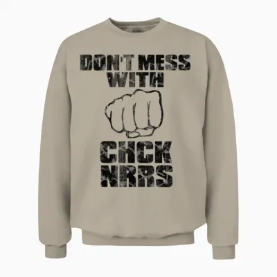 Don't Mess with Chck Nrrs Unisex Sweatshirt - Sand