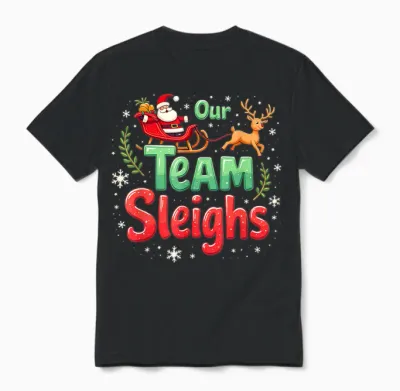 Our Team Sleighs Cheerful Santa Reindeers Team Sleigh Unisex T-Shirt - Black