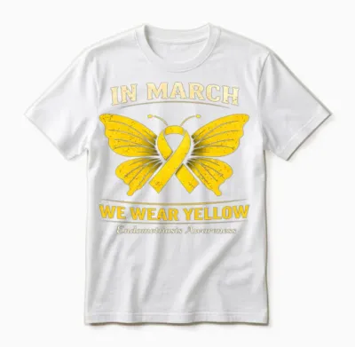 In March We Wear Yellow Endometriosis Awareness Unisex T-Shirt - White