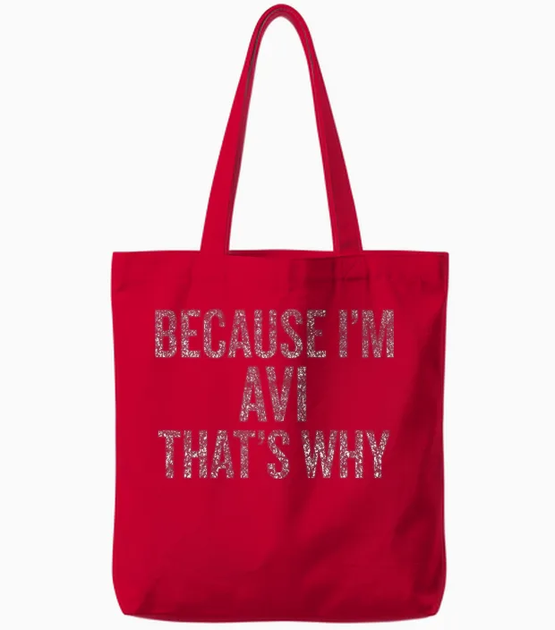 Because I'm Avi, That's Why It's Funny Tote Bags in Red