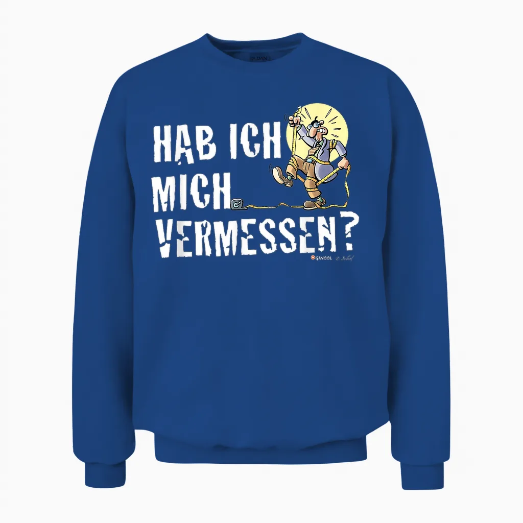 Herr Hüpenbecker - Hab Ich Mich Vermessen? T-Shirt, Black Unisex Sweatshirt in Royal