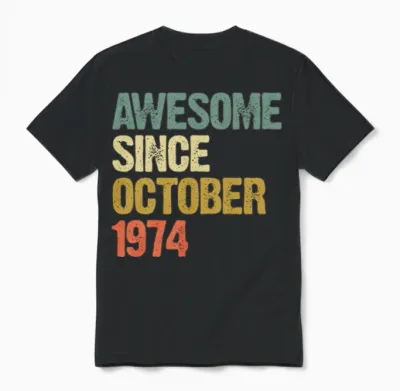 Awesome Since October 1974 Retro Vintage Gift Unisex T-Shirt - Black