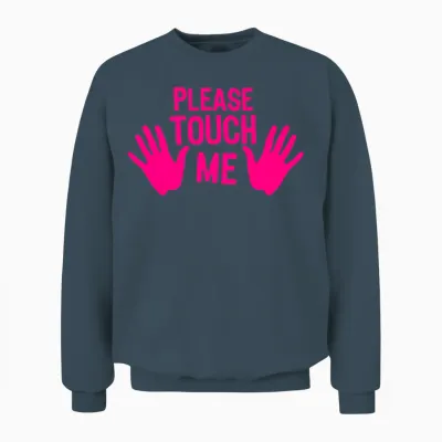 Please Hand Me Touch Unisex Sweatshirt - Dark Heather