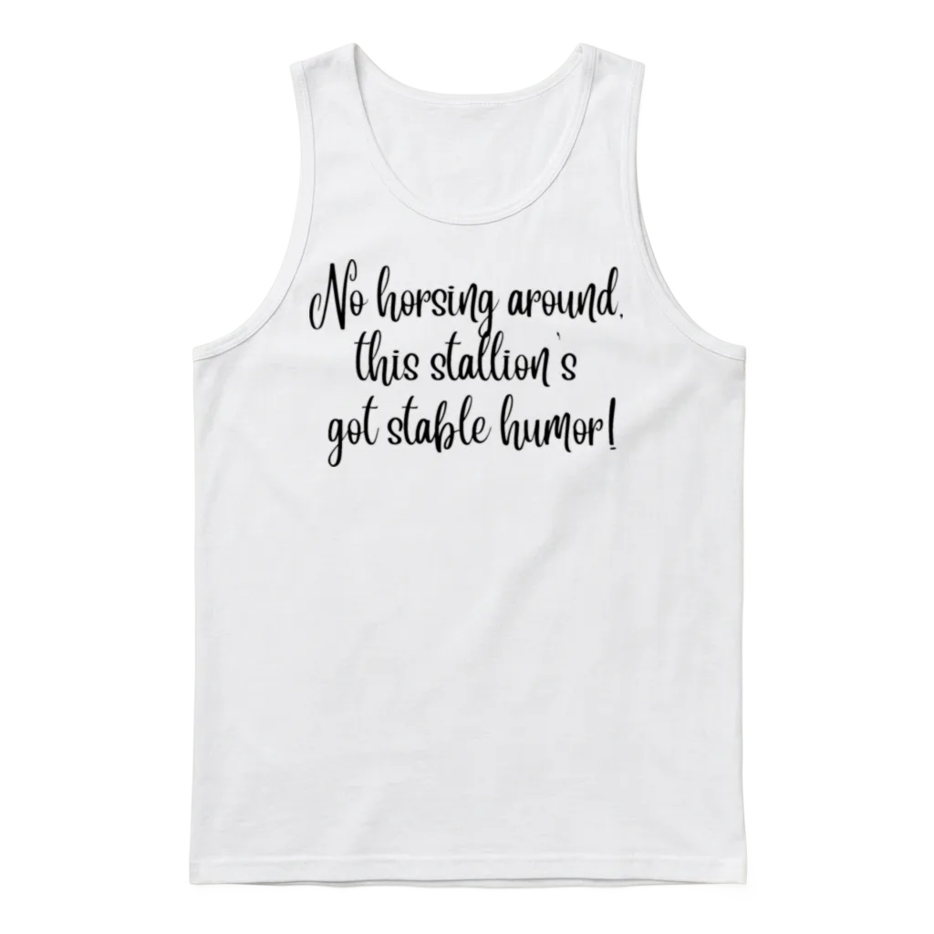 No Horsing Around This Stallion S Got Stable Humor Unisex Tank Top - White