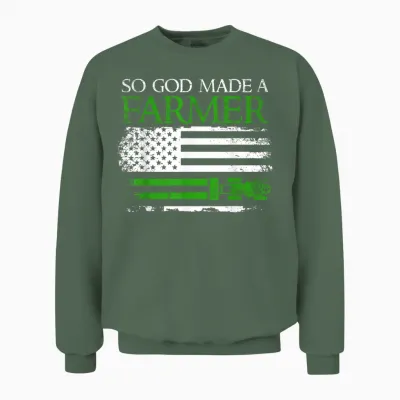So God Made a Farmer, Farming Farmer Unisex Sweatshirt - Military Green