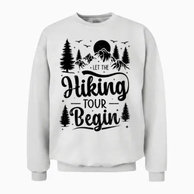 Let the Hiking Tour Begin - Funny Hiking Unisex Sweatshirt - White