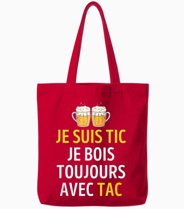 Je Suis Tic Je Bois Toujours Avec Tac - Assorted Humour Beer Tote Bags in Red