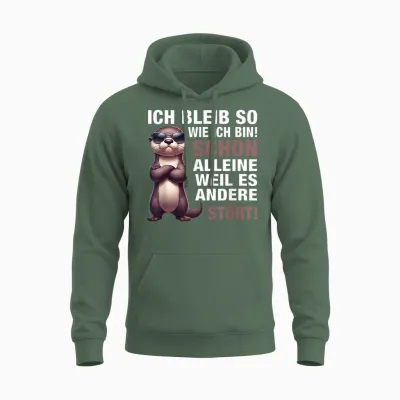T-Shirt with German Text "ich Bleib So Wie Ich Bin [german Language] [german, Black Unisex Hoodie - Military Green
