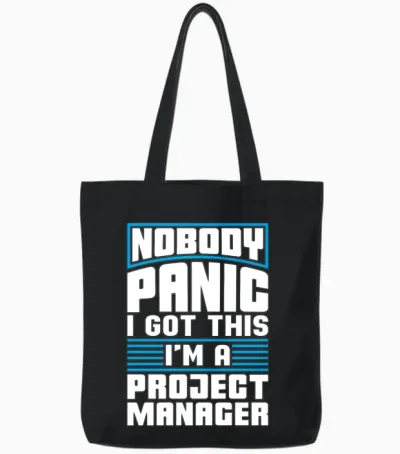 Project Management Nobody Panic I Got This Manager Tote Bags - Black