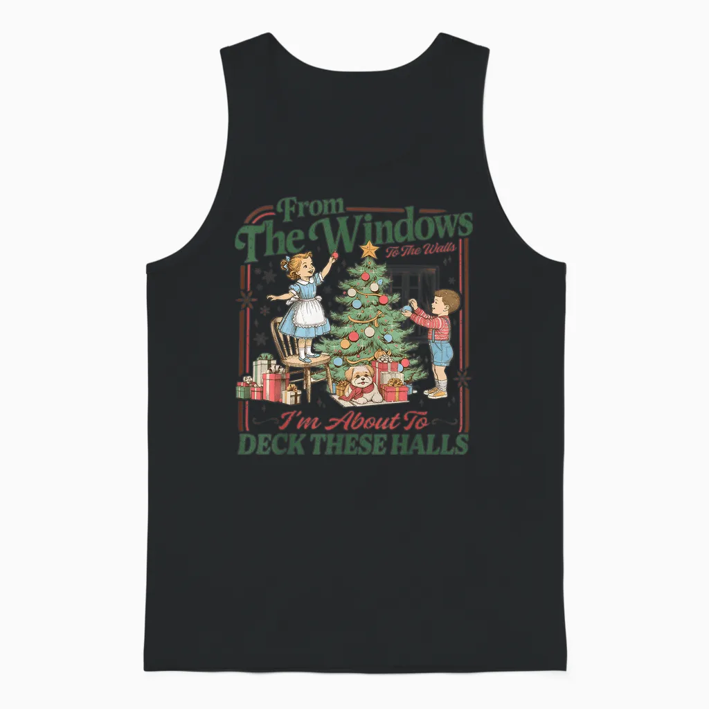From the Windows to Walls I'm About Deck These Halls Xmas Unisex Tank Top in Black