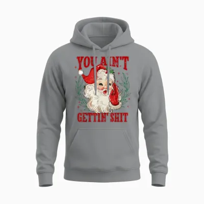Retro You Ain't Getting Shit Funny Santa Christmas Unisex Hoodie - Sport Grey