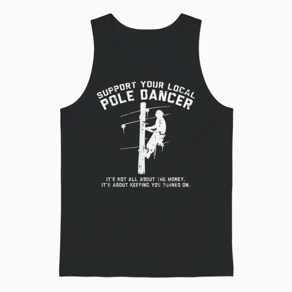 Support Local Pole Dancer Funny Electrician Lineman Gift T-Shirt Small Unisex Tank Top in Black