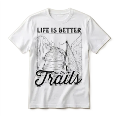 Life Is Better on the Trails - Hiking Unisex T-Shirt - White