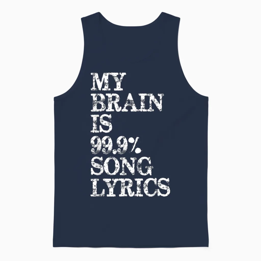 Music Lover - My Brain Is 99 Percent Song Lyrics Funny Lyric Unisex Tank Top in Navy