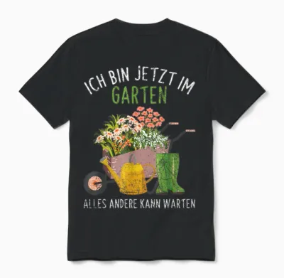 Ich Bin Im Garten Alles Andere Kann Warten Gärtner Gärtnern Unisex T-Shirt - Black