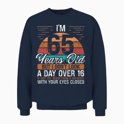 65 Birthday Day Over 16 Vintage 65 Years Old Unisex Sweatshirt - Navy