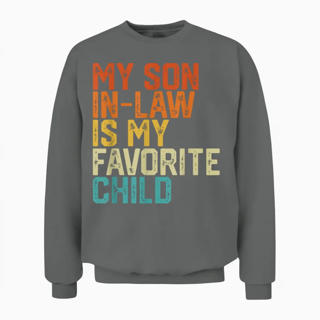 My Son in Law Is My Favorite Child Funny Retro Vintage Unisex Sweatshirt in Graphite Heather