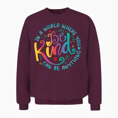 Be Kind Positive Quote Choose Kindness Floral Men Women Unisex Sweatshirt - Maroon