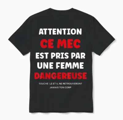Citation Jalousie Humour Couple Attention Ce Mec Est Pris Unisex T-Shirt - Black
