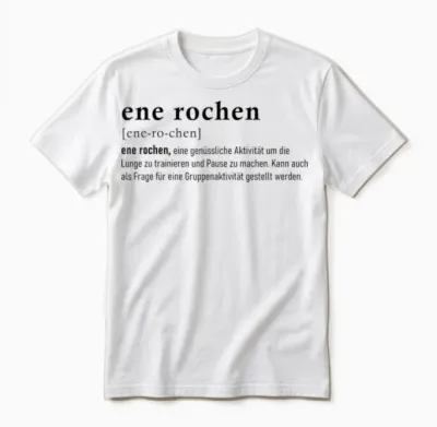 T-Shirt with Ene Rochen Funny Smoker Saying for Smoking and Qualmer Unisex T-Shirt - White