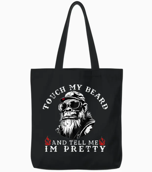 Touch My Beard and Tell Me I'm Pretty Monkey Tote Bags in Black