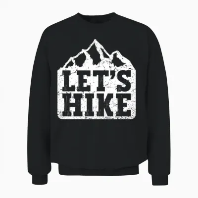 Lets Hike Unisex Sweatshirt - Black