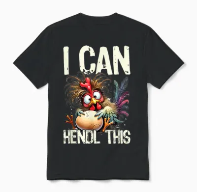 I Can Hendl This Huhn Hühnerhof Eier Lustig Spruch Unisex T-Shirt - Black