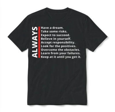 Always... Black, White, and Red Bold Motivational Unisex T-Shirt - Black