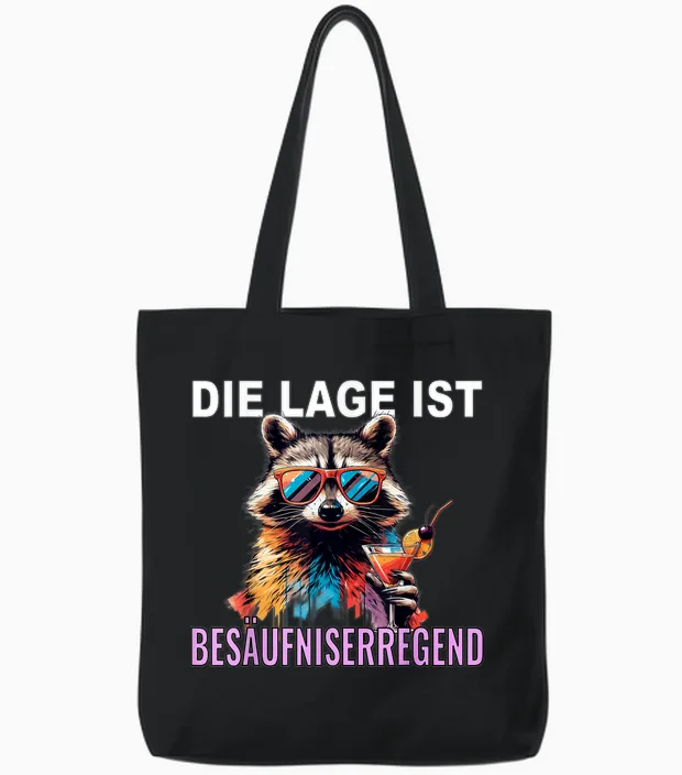 T-Shirt with German Text "die Lage Ist Besäufniserregend Raccoon, Black, S Tote Bags in Black