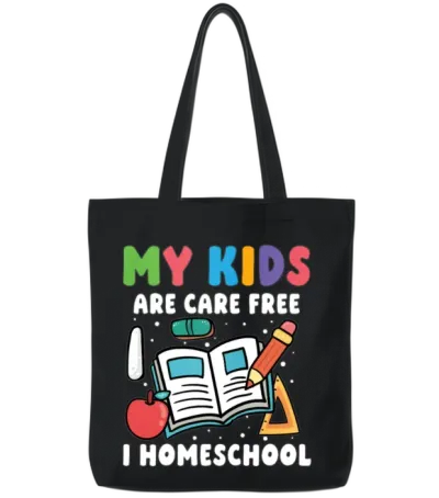 My Kids Are Care Free I Homeschool Tote Bags - Black