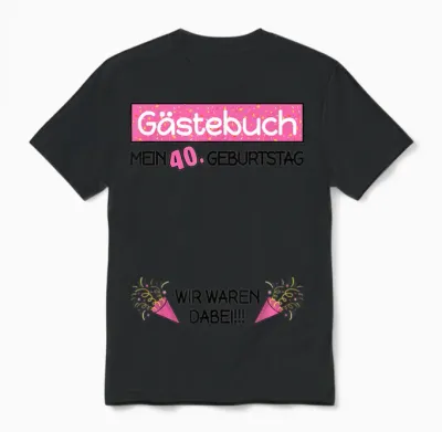Gästebuch 40. Geburtstag Frauen Lustiges 40 Jahre Damen Unisex T-Shirt - Black