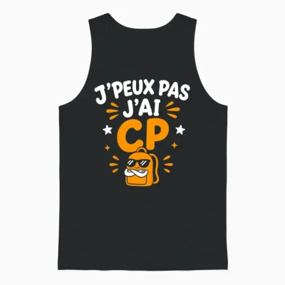 Enfant Humour école élève Rentrée Des Classes J'peux Pas J'ai Cp Unisex Tank Top - Black