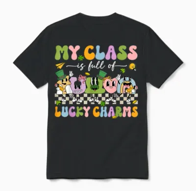 My Class Is Full of Lucky Charms St Patricks Day Teacher Unisex T-Shirt - Black