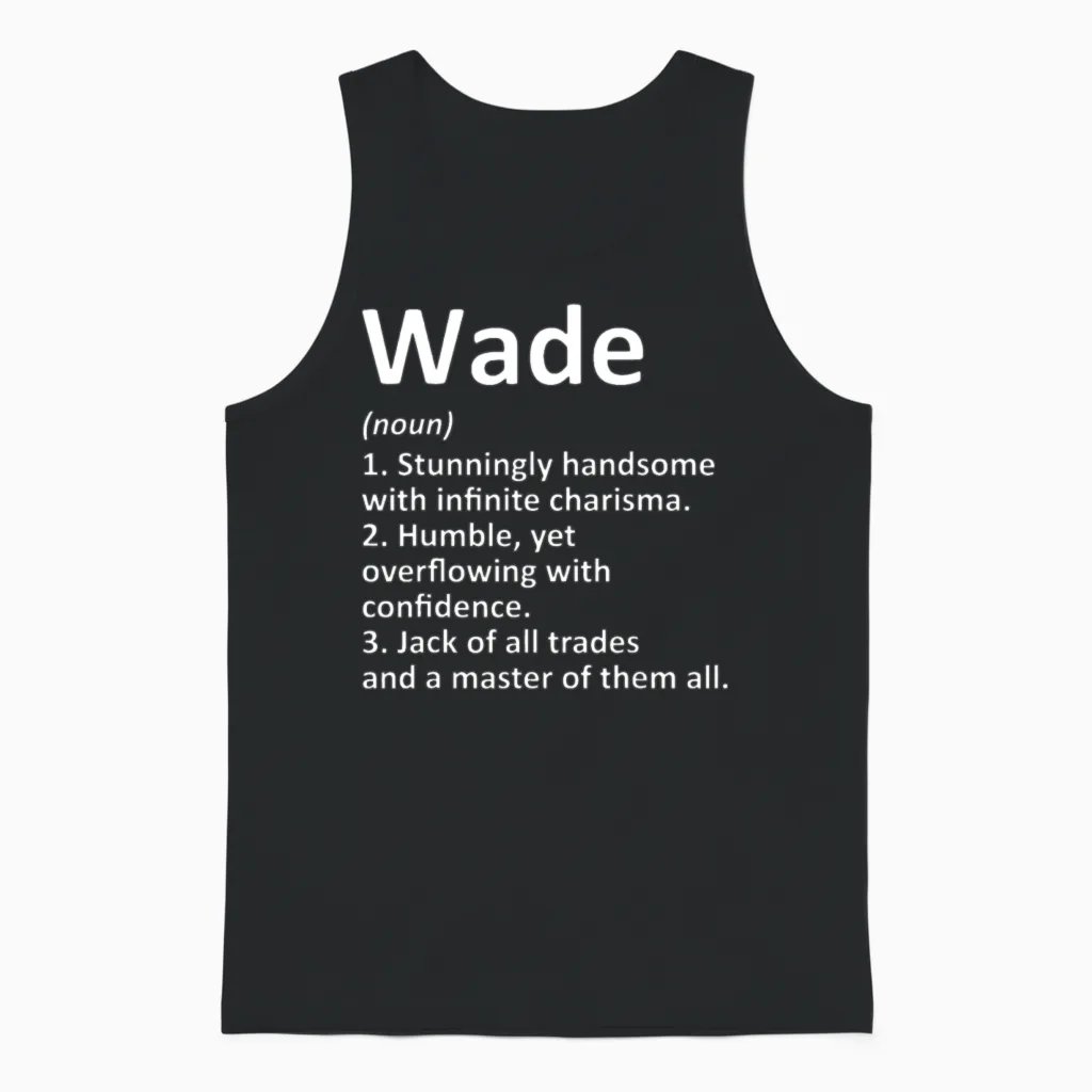 Wade Definition Personalized Name Funny Birthday G Unisex Tank Top in Black