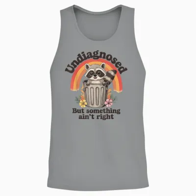 Undiagnosed but Something Ain't Right Unisex Tank Top - Sport Grey