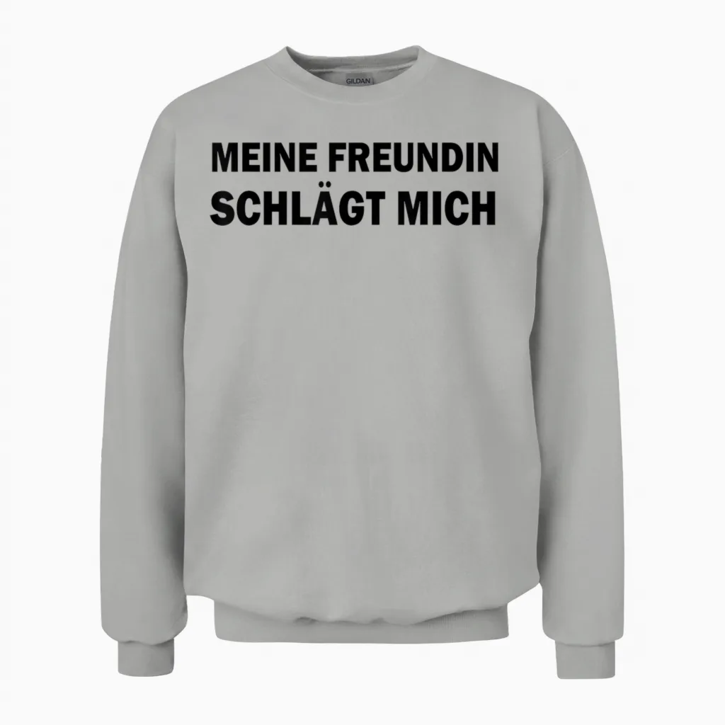Meine Freundin Schlägt Mich Lustiges Unisex Sweatshirt in Ash