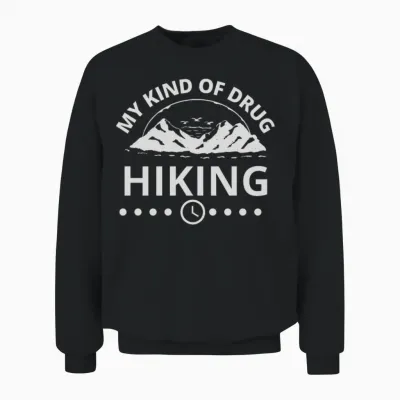 Hiking Is My Kind of Drug Unisex Sweatshirt - Black
