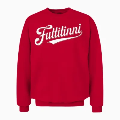 Futtitinni Parola Dialetto Siciliano Sicilia Sicily Unisex Sweatshirt - Red