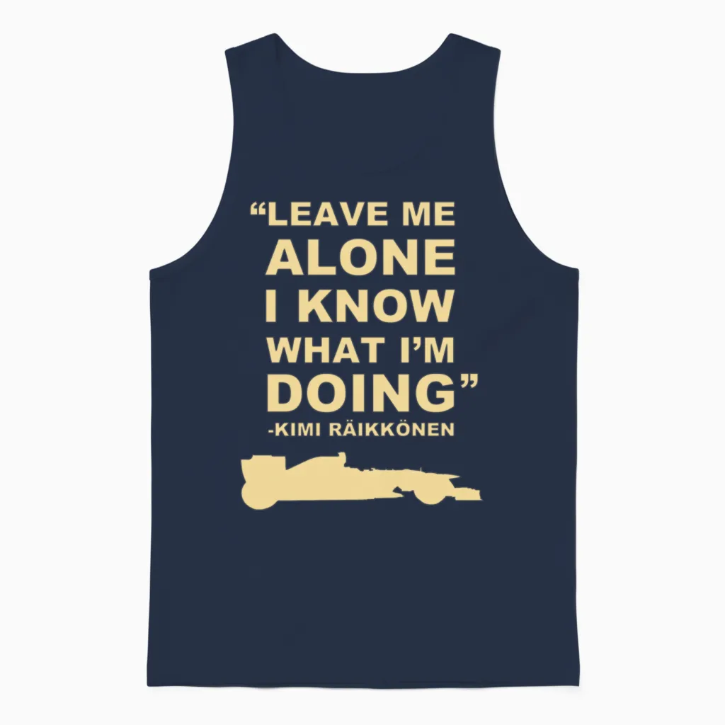 Kimi Raikkonen Leave Me Alone I Know What Im Doing Unisex Tank Top in Navy