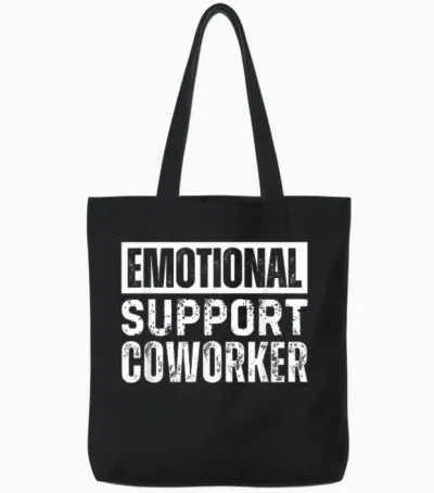 Emotional Support Coworker Tote Bags - Black