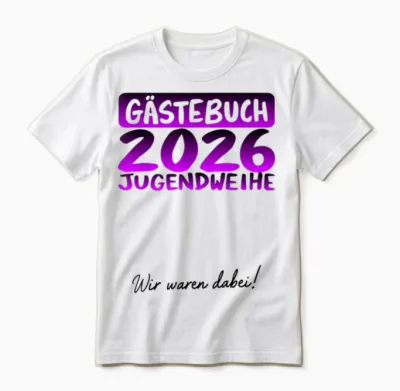 Jugendweihe 2026 Lustiges Gästebuch Wir Waren Dabei Unisex T-Shirt - White