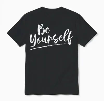 Be Yourself Message Unisex T-Shirt - Black