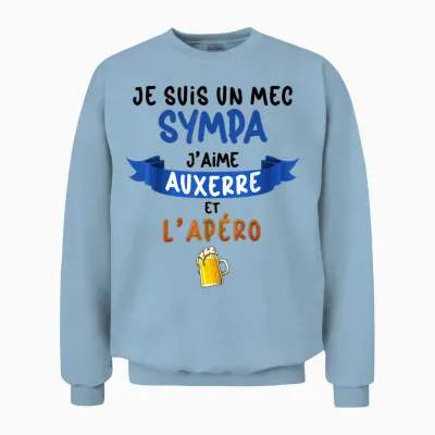 Je Suis Un Guy Nice J'aime Auxerre Et L'apéro Foot Auxerre Unisex Sweatshirt - Light Blue