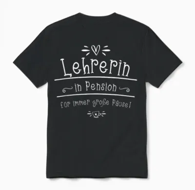 Lehrerin in Pension Für Immer Große Pause Unisex T-Shirt - Black