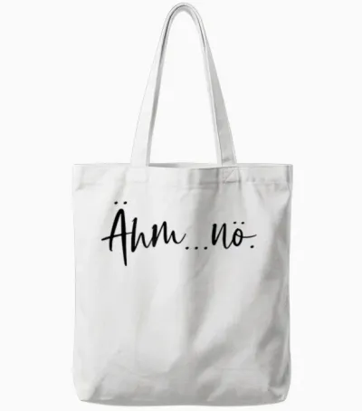 T-Shirt with German Text 'ähm Nö' (german Language), White, S Tote Bags - White