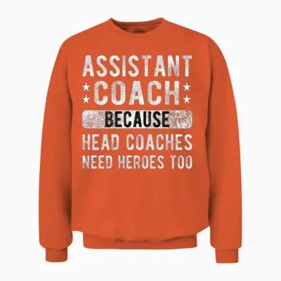 Funny Assistant Coach Sports Assistant Coaching Unisex Sweatshirt - Orange