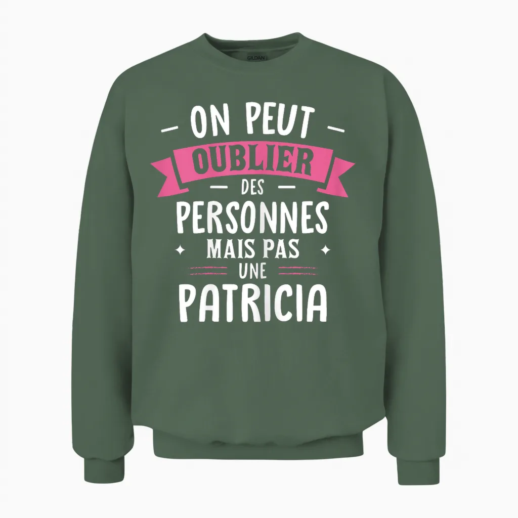 Woman Humor Girlfriend Gift Personalized Bff First Name Patricia Unisex Sweatshirt in Military Green