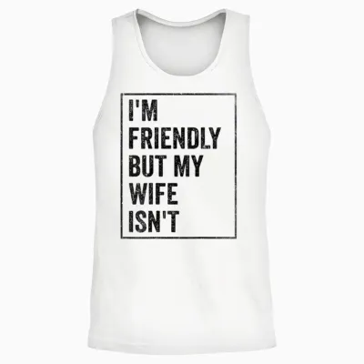 Lustiger Retro-Ehemann I'm Friendly but My Wife Isn't (auf Der Rückseite) Unisex Tank Top - White