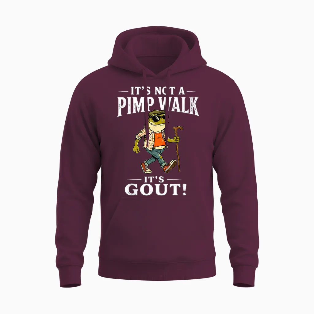 It's Not a Pimp Walk It's Gout Funny Frog Dad Father's Day Unisex Hoodie in Maroon